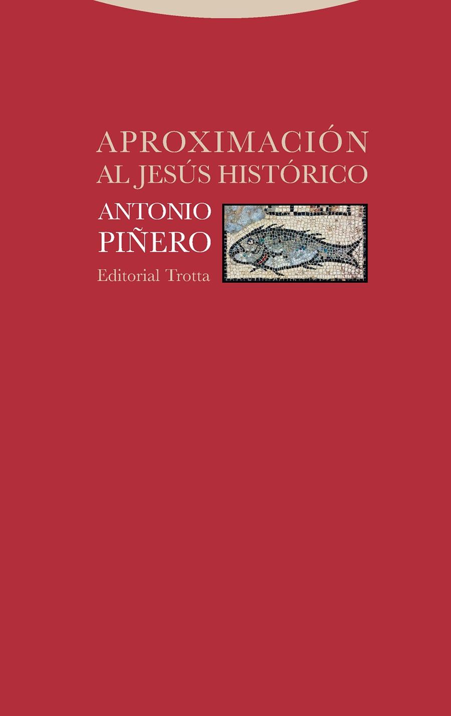 APROXIMACIÓN AL JESÚS HISTÓRICO | 9788498797619 | PIÑERO, ANTONIO | Galatea Llibres | Librería online de Reus, Tarragona | Comprar libros en catalán y castellano online