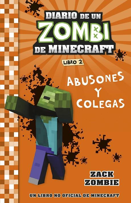 DIARIO DE UN ZOMBI DE MINECRAFT. ABUSONES Y COLEGAS | 9788408268048 | ZOMBIE, ZACK | Galatea Llibres | Llibreria online de Reus, Tarragona | Comprar llibres en català i castellà online