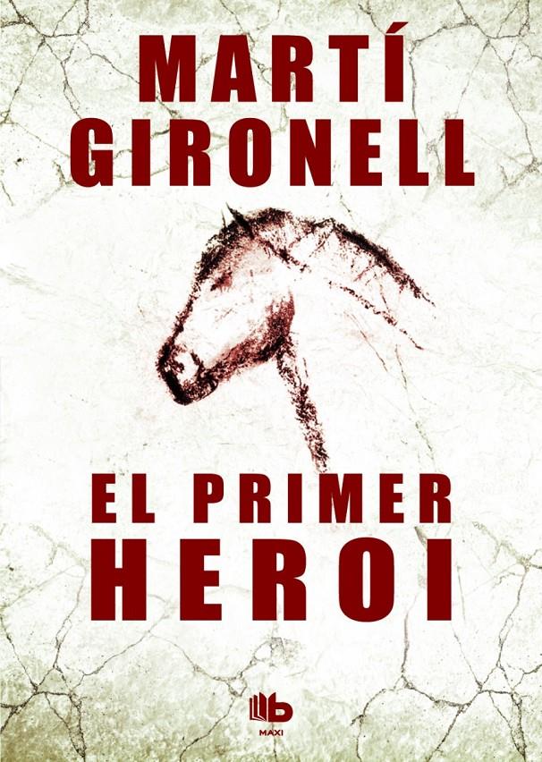 EL PRIMER HEROI | 9788490700532 | GIRONELL, MARTÍ | Galatea Llibres | Librería online de Reus, Tarragona | Comprar libros en catalán y castellano online