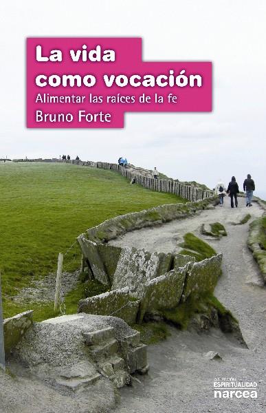 LA VIDA COMO VOCACIÓN | 9788427719651 | FORTI, BRUNO | Galatea Llibres | Librería online de Reus, Tarragona | Comprar libros en catalán y castellano online