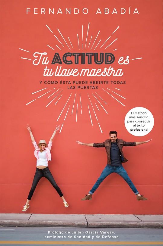 TU ACTITUD ES TU LLAVE MAESTRA | 9788498754797 | ABADÍA, FERNANDO | Galatea Llibres | Librería online de Reus, Tarragona | Comprar libros en catalán y castellano online