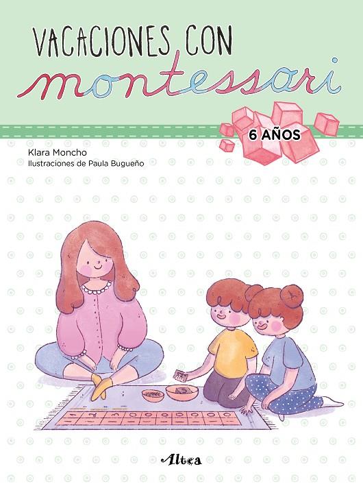 VACACIONES CON MONTESSORI - 6 AÑOS | 9788448855246 | MONCHO, KLARA/BUGUEÑO, PAULA | Galatea Llibres | Librería online de Reus, Tarragona | Comprar libros en catalán y castellano online