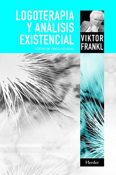 LOGOTERAPIA Y ANÁLISIS EXISTENCIAL | 9788425428548 | FRANKL, VIKTOR EMIL | Galatea Llibres | Llibreria online de Reus, Tarragona | Comprar llibres en català i castellà online