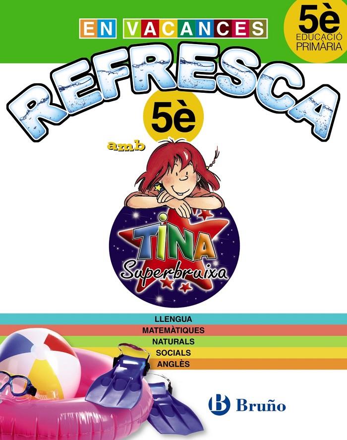 REFRESCA AMB LA TINA SUPERBRUIXA 5È PRIMÀRIA | 9788499061931 | Galatea Llibres | Librería online de Reus, Tarragona | Comprar libros en catalán y castellano online