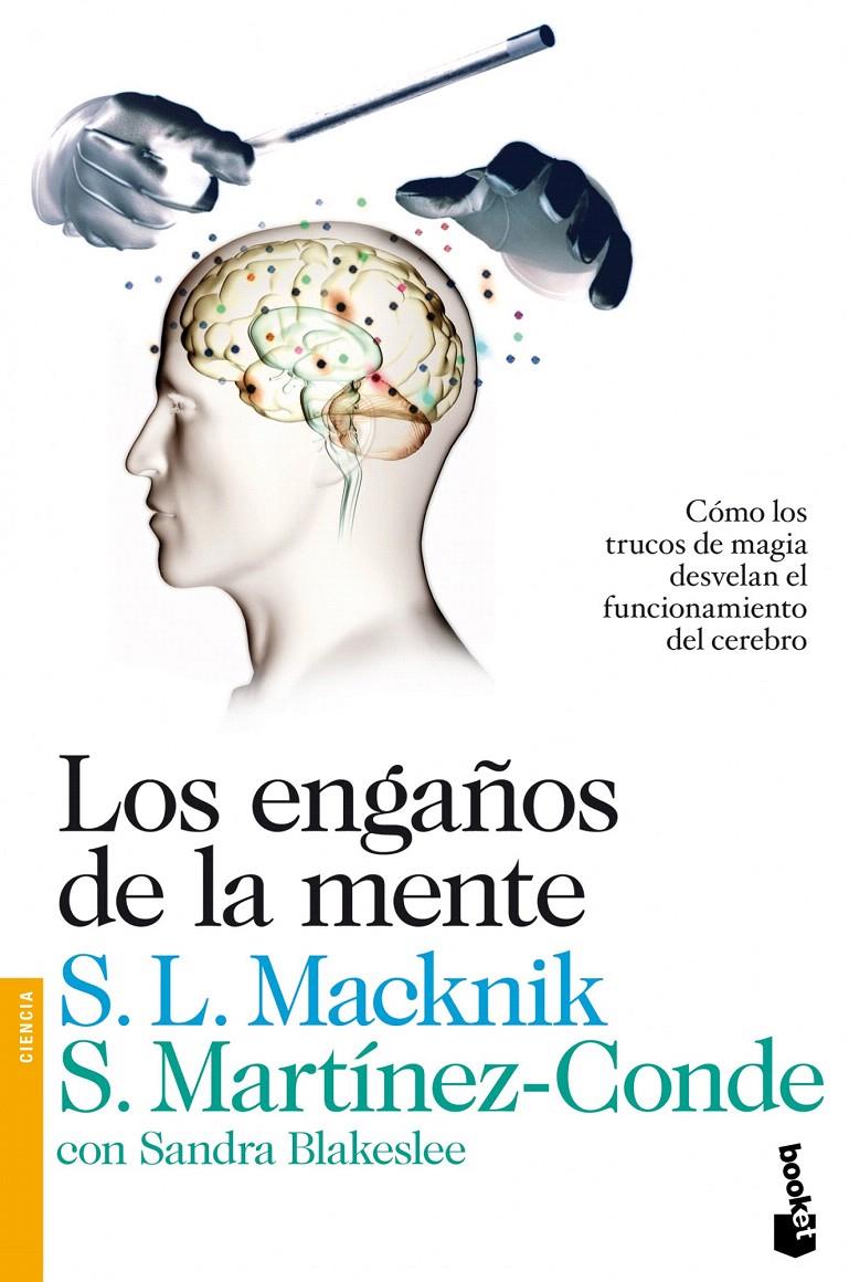 LOS ENGAÑOS DE LA MENTE | 9788423346356 | MACKNIK / MARTÍNEZ-CONDE / BLAKESLEE | Galatea Llibres | Llibreria online de Reus, Tarragona | Comprar llibres en català i castellà online