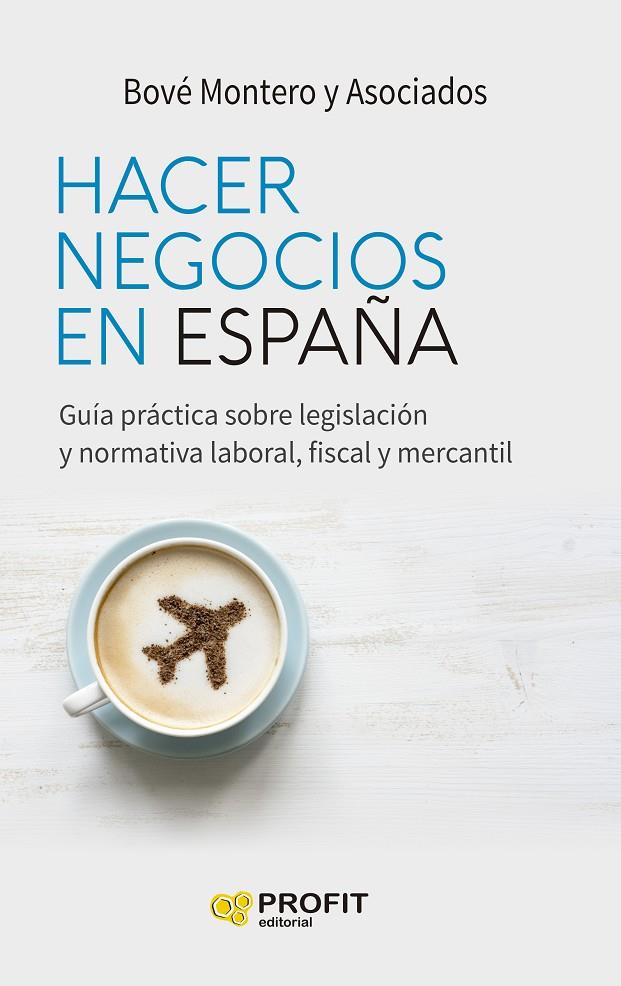 HACER NEGOCIOS EN ESPAÑA | 9788418464768 | MONTERO, BOVÉ | Galatea Llibres | Llibreria online de Reus, Tarragona | Comprar llibres en català i castellà online