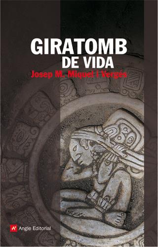 GIRATOMB DE VIDA | 9788496521803 | MIQUEL I VERGES, JOSEP Mº | Galatea Llibres | Llibreria online de Reus, Tarragona | Comprar llibres en català i castellà online