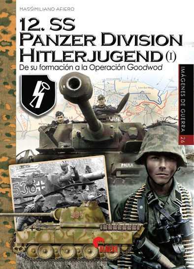 12.SS PANZER DIVISION HITLERJUGEND (I) | 9788494891755 | AFIERO, MASSIMILIANO | Galatea Llibres | Llibreria online de Reus, Tarragona | Comprar llibres en català i castellà online