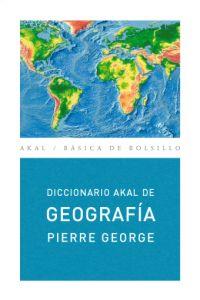 DICCIONARIO AKAL DE GEOGRAFIA | 9788446012573 | GEORGE, PIERRE | Galatea Llibres | Librería online de Reus, Tarragona | Comprar libros en catalán y castellano online