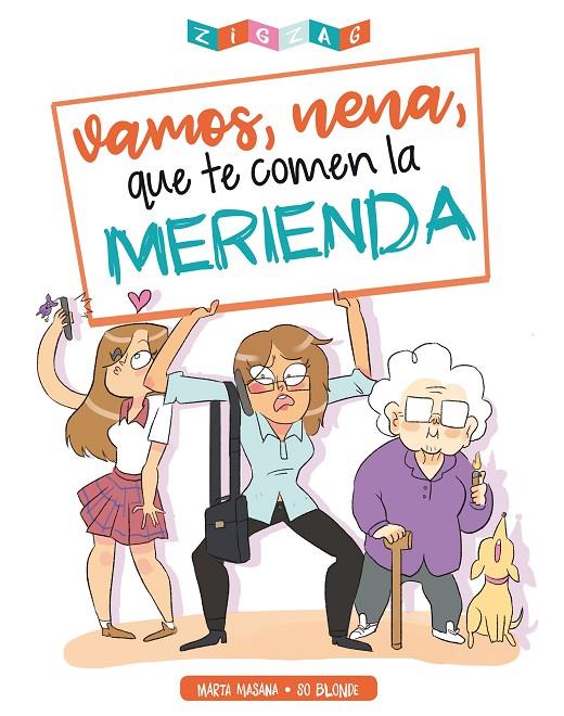 VAMOS, NENA, QUE TE COMEN LA MERIENDA | 9788491465669 | MASANA FAR, MARTA/SO BLONDE | Galatea Llibres | Llibreria online de Reus, Tarragona | Comprar llibres en català i castellà online