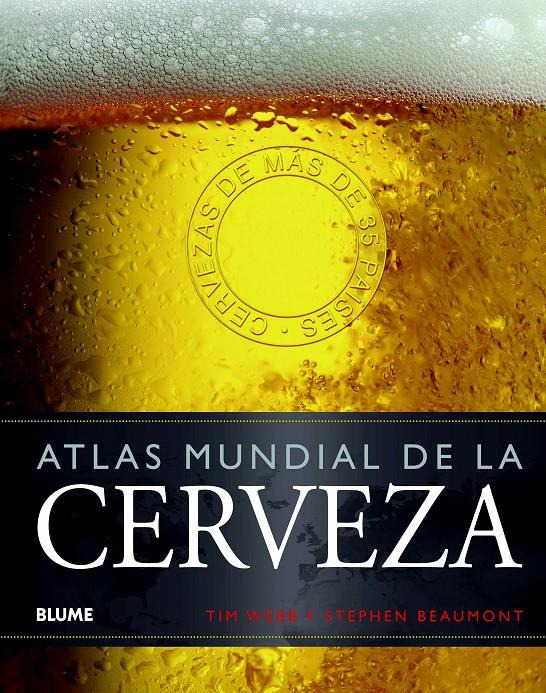 ATLAS MUNDIAL DE LA CERVEZA | 9788415317357 | WEBB, TIM/BEAUMONT, STEPHEN | Galatea Llibres | Llibreria online de Reus, Tarragona | Comprar llibres en català i castellà online