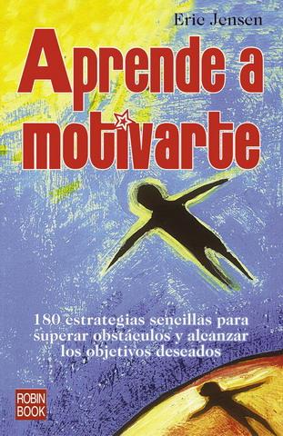 APRENDE A MOTIVARTE | 9788479277000 | JENSEN, ERIC | Galatea Llibres | Librería online de Reus, Tarragona | Comprar libros en catalán y castellano online