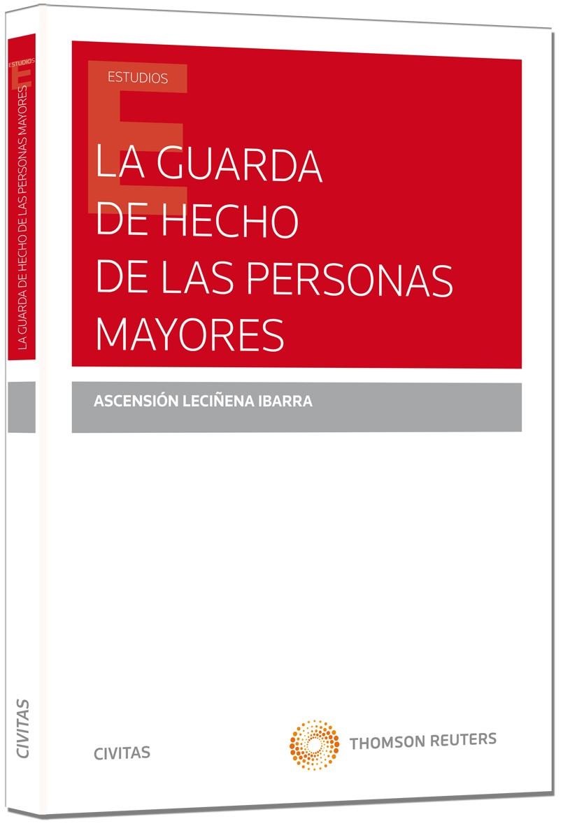 LA GUARDA DE HECHO DE LAS PERSONAS MAYORES | 9788447049646 | LECIÑENA IBARRA, ASCENSIÓN | Galatea Llibres | Llibreria online de Reus, Tarragona | Comprar llibres en català i castellà online