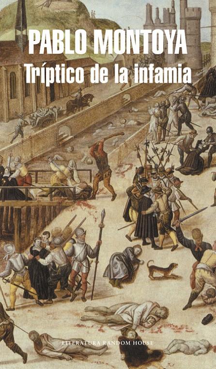 TRIPTICO DE LA INFAMIA | 9788439730989 | MONTOYA, PABLO | Galatea Llibres | Librería online de Reus, Tarragona | Comprar libros en catalán y castellano online