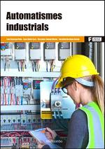 AUTOMATISMES INDUSTRIALS (CATALÀ) | 9788426727428 | MARTINEZ GARCIA, HERMINIO/GÁMIZ CARO, JUAN/DOMINGO PEÑA , JOAN/GARCIA, MERCEDES | Galatea Llibres | Librería online de Reus, Tarragona | Comprar libros en catalán y castellano online