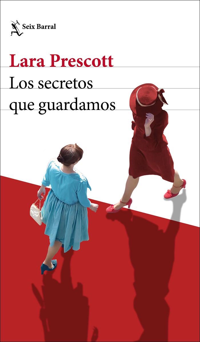 LOS SECRETOS QUE GUARDAMOS | 9788432236303 | PRESCOTT, LARA | Galatea Llibres | Librería online de Reus, Tarragona | Comprar libros en catalán y castellano online