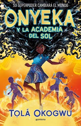 ONYEKA Y LA ACADEMIA DEL SOL | 9788419421456 | OKOGWU, TOLÁ | Galatea Llibres | Llibreria online de Reus, Tarragona | Comprar llibres en català i castellà online