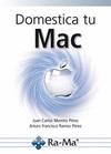 DOMESTICA TU MAC | 9788499642703 | MORENO PEREZ, JUAN CARLOS/RAMOS PÉREZ, ARTURO FRANCISCO | Galatea Llibres | Librería online de Reus, Tarragona | Comprar libros en catalán y castellano online