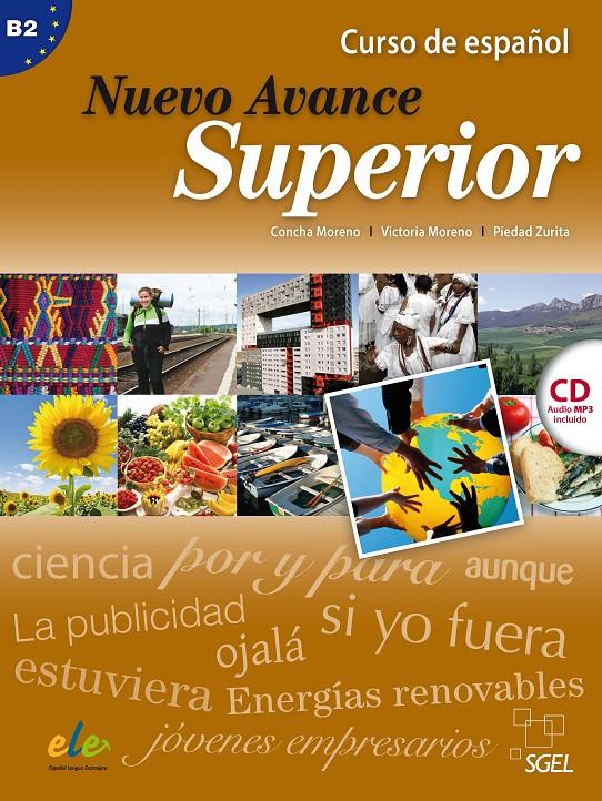 NUEVO AVANCE SUPERIOR EJERCICIOS | 9788497785273 | MORENO GARCÍA, CONCHA/MORENO RICO, VICTORIA/ZURITA SÁENZ DE NAVARRETE, PIEDAD/MARTÍN ACOSTA, MARÍS D | Galatea Llibres | Librería online de Reus, Tarragona | Comprar libros en catalán y castellano online