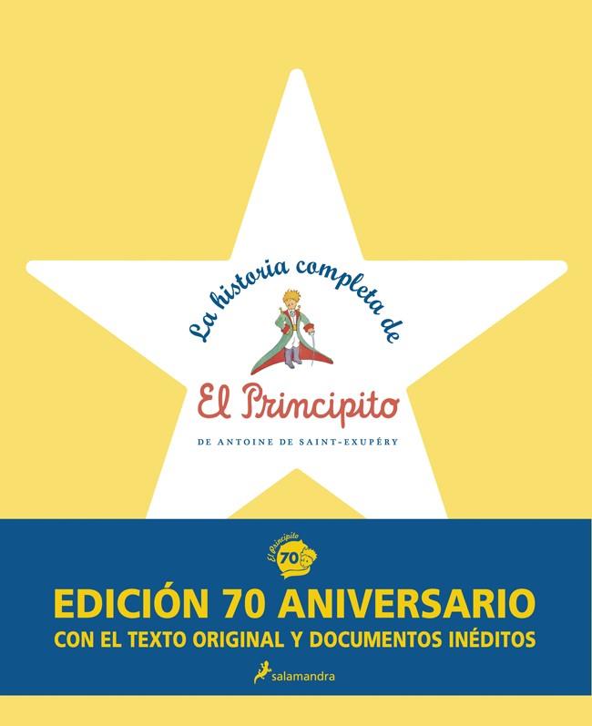 LA HISTORIA COMPLETA DE EL PRINCIPITO | 9788498385595 | SAINT-EXUPÉRY, ANTOINE DE | Galatea Llibres | Librería online de Reus, Tarragona | Comprar libros en catalán y castellano online
