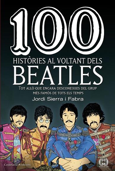 100 HISTÒRIES AL VOLTANT DELS BEATLES | 9788490345658 | SIERRA I FABRA, JORDI | Galatea Llibres | Librería online de Reus, Tarragona | Comprar libros en catalán y castellano online