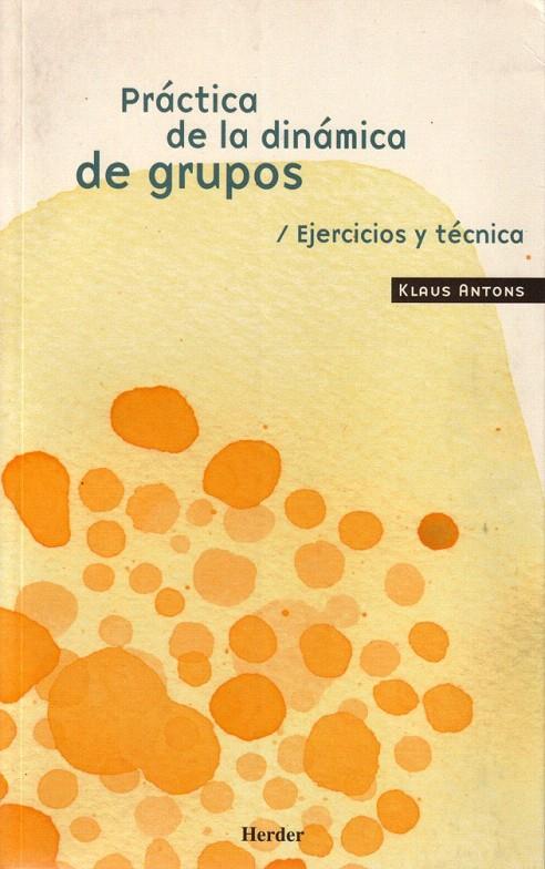 PRACTICA DE LA DINAMICA DE GRUPOS | 9788425407291 | ANTONS, KLAUS | Galatea Llibres | Librería online de Reus, Tarragona | Comprar libros en catalán y castellano online