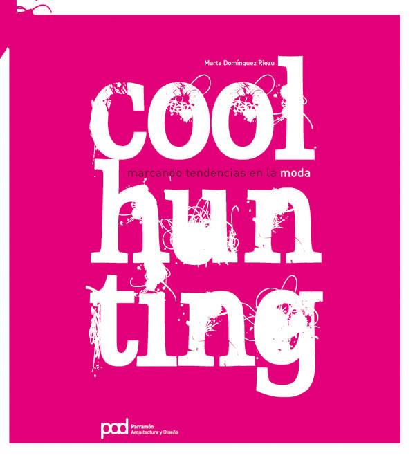 COOLHUNTING | 9788434233768 | DOMÍNGUEZ RIEZU, MARTA | Galatea Llibres | Llibreria online de Reus, Tarragona | Comprar llibres en català i castellà online