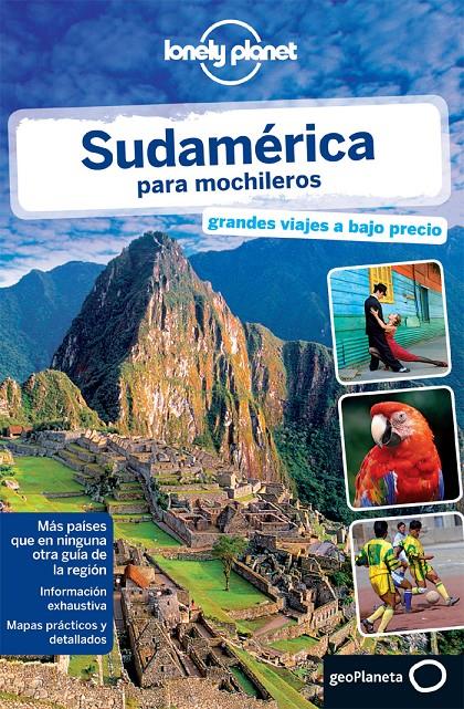 SUDAMÉRICA PARA MOCHILEROS LONELY PLANET | 9788408119395 | ST.LOUIS, REGI/SANDRA BAO/GREG BENCHWICK/CELESTE BRASH/GREGOR CLARK/BRIDGET GLEESON/BETH KOHN/CAROLY | Galatea Llibres | Llibreria online de Reus, Tarragona | Comprar llibres en català i castellà online
