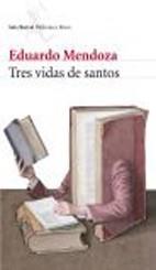TRES VIDAS DE SANTOS | 9788432212741 | MENDOZA, EDUARDO | Galatea Llibres | Llibreria online de Reus, Tarragona | Comprar llibres en català i castellà online