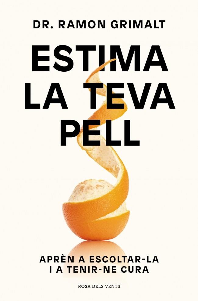 ESTIMA LA TEVA PELL | 9788410256095 |  GRIMALT, RAMON | Galatea Llibres | Llibreria online de Reus, Tarragona | Comprar llibres en català i castellà online