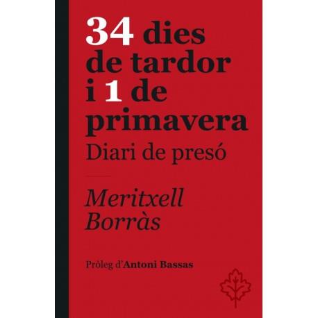 34 DIES DE TARDOR I 1 DE PRIVAMERA. DIARI DE PRESÓ | 9788415315568 | BORRÀS, MERITXELL | Galatea Llibres | Librería online de Reus, Tarragona | Comprar libros en catalán y castellano online