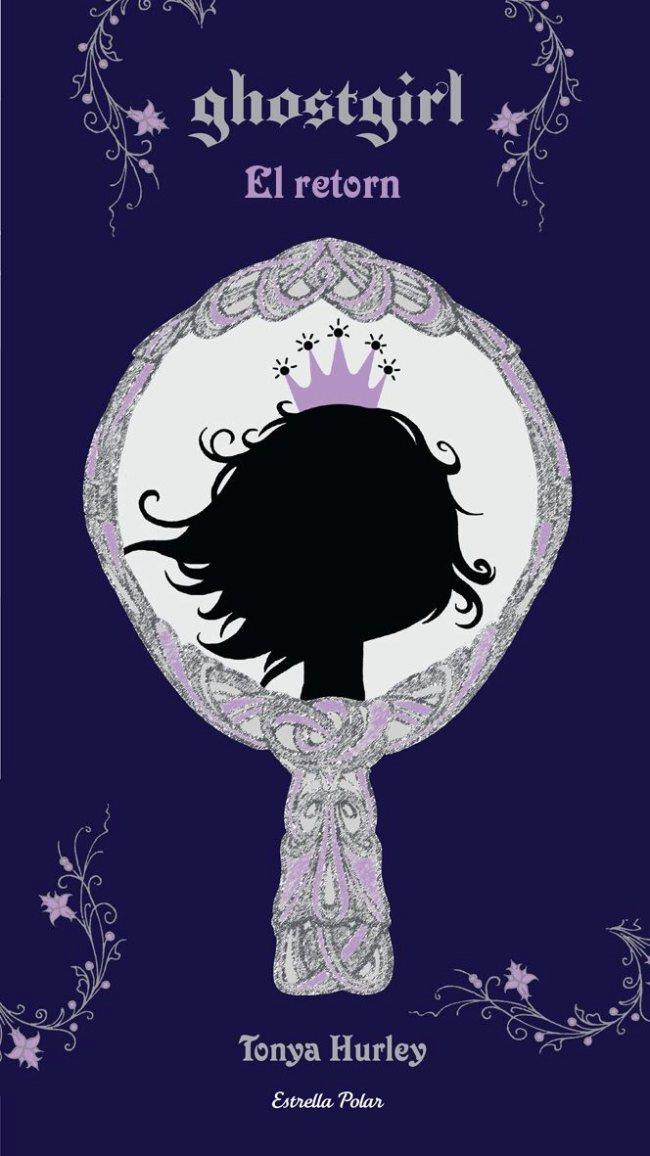 GHOSTGIRL. EL RETORN | 9788492790807 | HURLEY, TONYA | Galatea Llibres | Llibreria online de Reus, Tarragona | Comprar llibres en català i castellà online