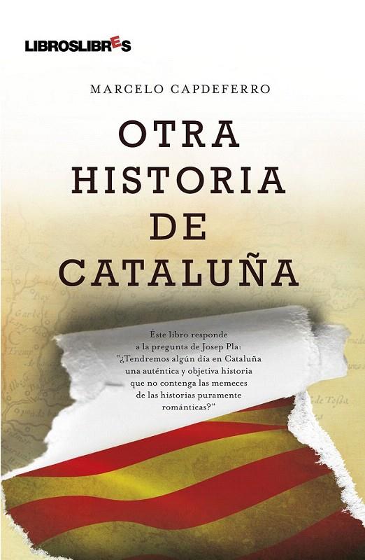 OTRA HISTORIA DE CATALUÑA | 9788492654932 | CAPDEFERRO, MARCELO | Galatea Llibres | Llibreria online de Reus, Tarragona | Comprar llibres en català i castellà online
