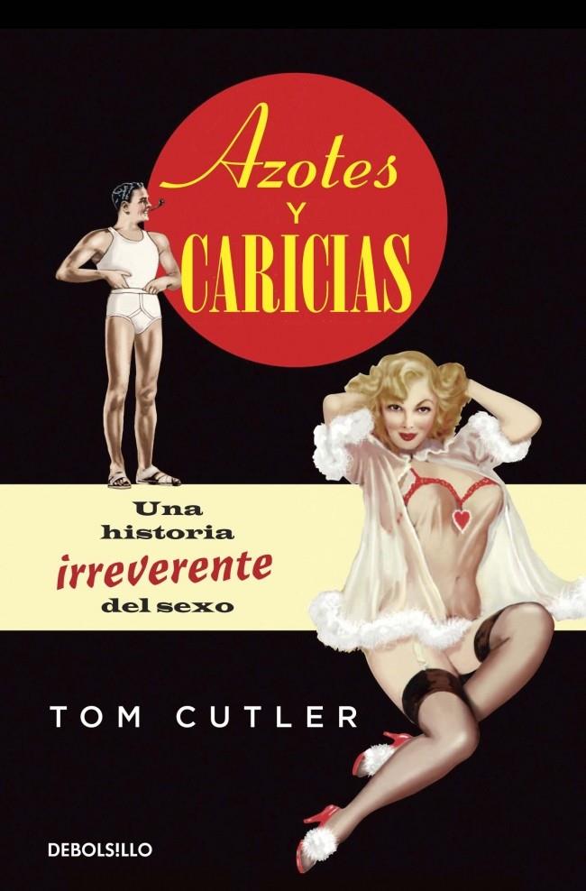 AZOTES Y CARICIAS | 9788490324585 | CUTLER, TOM | Galatea Llibres | Llibreria online de Reus, Tarragona | Comprar llibres en català i castellà online