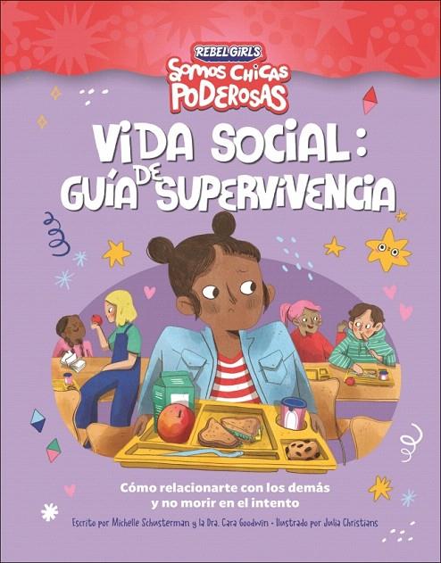 VIDA SOCIAL: GUÍA DE SUPERVIVENCIA (SOMOS CHICAS PODEROSAS) | 9780241752913 | SCHAUSTERMAN, MICHELLE/GOODWIN, CARA | Galatea Llibres | Librería online de Reus, Tarragona | Comprar libros en catalán y castellano online