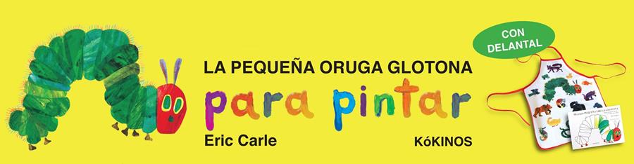 LA PEQUEÑA ORUGA GLOTONA PARA PINTAR | 9788492750474 | CARLE, ERIC | Galatea Llibres | Librería online de Reus, Tarragona | Comprar libros en catalán y castellano online