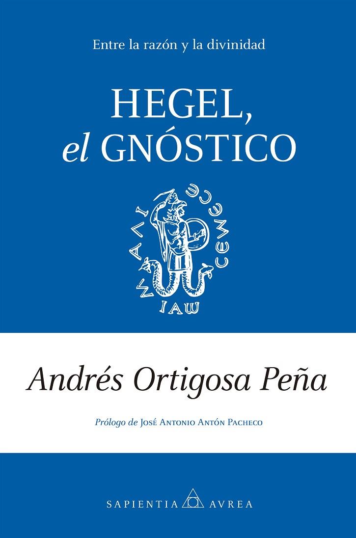 HEGEL, EL GNÓSTICO | 9788410526044 | ORTIGOSA PEÑA, ANDRES | Galatea Llibres | Llibreria online de Reus, Tarragona | Comprar llibres en català i castellà online