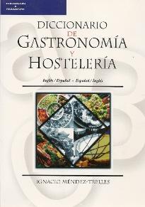 DICCIONARIO DE GASTRONOMIA Y HOSTELERIA.INGLES-ESPAÑOL | 9788428325578 | MENDEZ-TRELLES | Galatea Llibres | Librería online de Reus, Tarragona | Comprar libros en catalán y castellano online