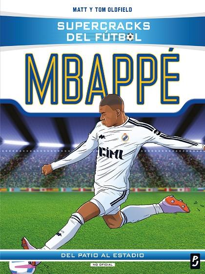SUPERCRACKS DEL FUTBOL KYLIAN MBAPPE | 9788408317609 | OLDFIELD, MATT Y TOM | Galatea Llibres | Librería online de Reus, Tarragona | Comprar libros en catalán y castellano online