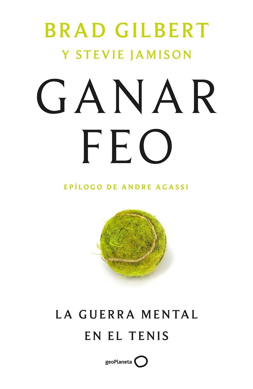 GANAR FEO | 9788408314912 | GILBERT, BRAD/JAMISON, STEVE | Galatea Llibres | Librería online de Reus, Tarragona | Comprar libros en catalán y castellano online
