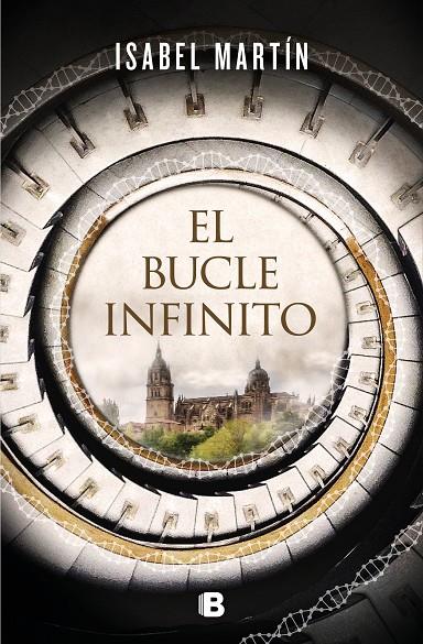 EL BUCLE INFINITO | 9788466668101 | MARTÍN, ISABEL | Galatea Llibres | Librería online de Reus, Tarragona | Comprar libros en catalán y castellano online