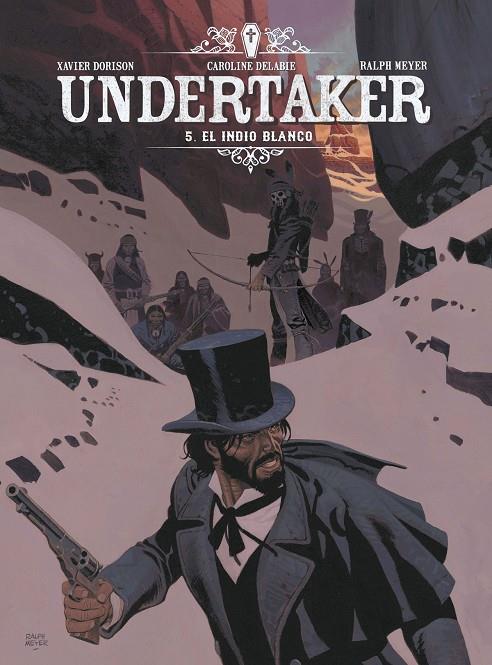 UNDERTAKER 5. EL INDIO BLANCO | 9788467939569 | DORISON / MEYER / DELABIE | Galatea Llibres | Llibreria online de Reus, Tarragona | Comprar llibres en català i castellà online
