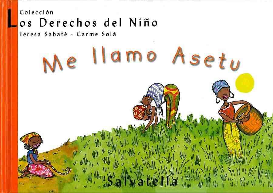ME LLAMO ASETU | 9788484121855 | SABATÉ RODIÉ, TERESA | Galatea Llibres | Librería online de Reus, Tarragona | Comprar libros en catalán y castellano online