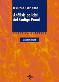 ANÁLISIS POLICIAL DEL CÓDIGO PENAL | 9788430950294 | RIUS DIEGO, FRANCISCO J. | Galatea Llibres | Librería online de Reus, Tarragona | Comprar libros en catalán y castellano online