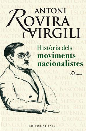 HISTORIA DELS MOVIMENTS NACIONALISTES | 9788485031917 | ROVIRA I VIRGILI, ANTONI | Galatea Llibres | Librería online de Reus, Tarragona | Comprar libros en catalán y castellano online