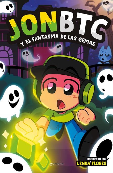 JONBTC Y EL FANTASMA DE LAS GEMAS | 9788419975218 | JONBTC | Galatea Llibres | Librería online de Reus, Tarragona | Comprar libros en catalán y castellano online