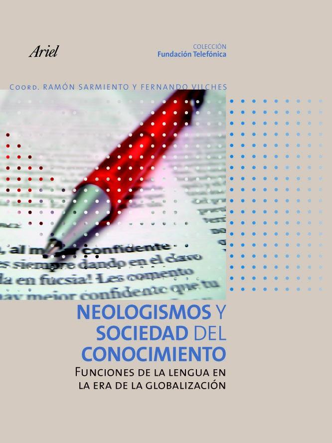 NEOLOGISMOS Y SOCIEDAD DEL CONOCIMIENTO | 9788408072089 | FUNDACIÓN TELEFÓNICA | Galatea Llibres | Librería online de Reus, Tarragona | Comprar libros en catalán y castellano online