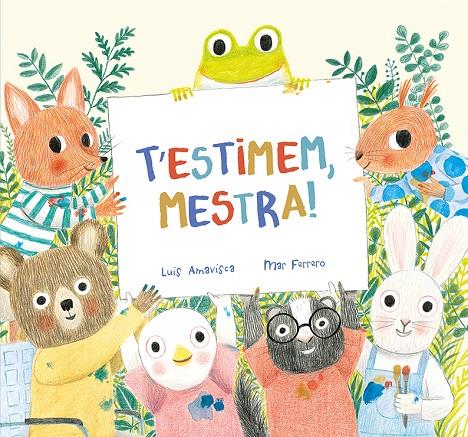 T'ESTIMEM, MESTRA! | 9788419607058 | AMAVISCA, LUIS | Galatea Llibres | Llibreria online de Reus, Tarragona | Comprar llibres en català i castellà online