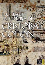 GRAN AVENTURA DE CRISTOBAL COLON, LA | 9788467021424 | FERNANDEZ ALVAREZ, MANUEL (1921- ) | Galatea Llibres | Librería online de Reus, Tarragona | Comprar libros en catalán y castellano online