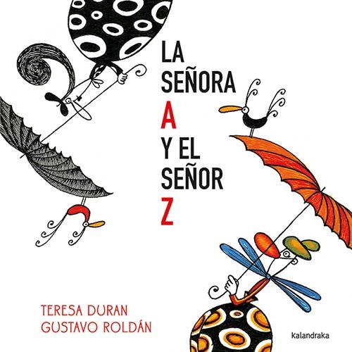LA SEÑORA A Y EL SEÑOR Z | 9788413433929 | DURAN, TERESA / ROLDAN, GUSTAVO | Galatea Llibres | Llibreria online de Reus, Tarragona | Comprar llibres en català i castellà online